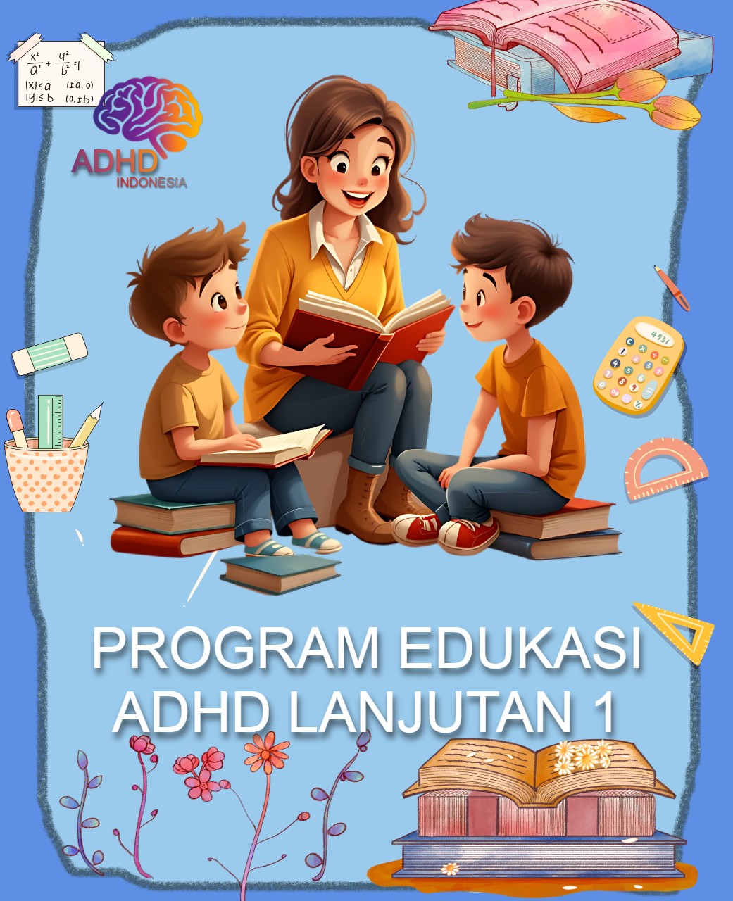 Program ADHD Indonesia Kabupaten Bungo Edukasi Lanjutan Tahap 1 untuk Orang Tua