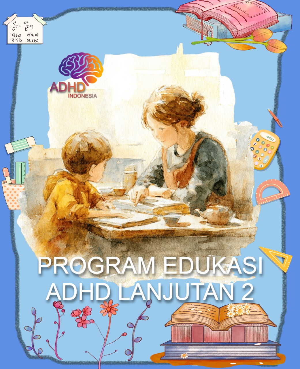 Program ADHD Indonesia Kabupaten Bungo Edukasi Lanjutan Tahap 2 untuk Orang Tua